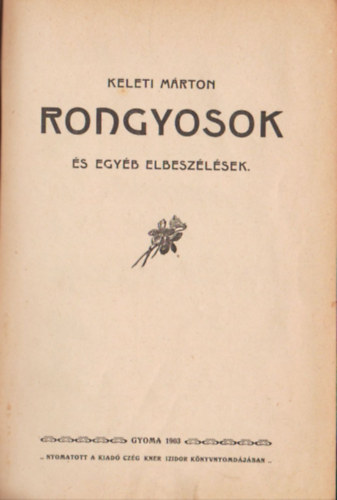 Keleti M�rton - Rongyosok �s egy�b elbesz�l�sek