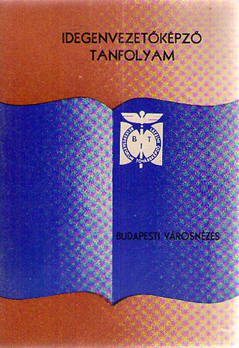 Idegenvezet�k�pz� Tanfolyam - Budapesti v�rosn�z�s