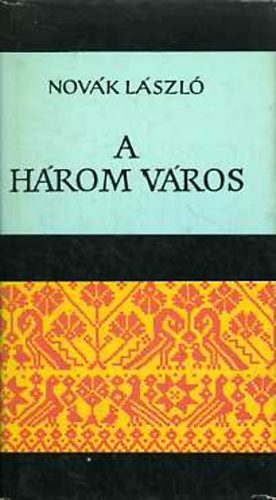 Novk Lszl - A hrom vros