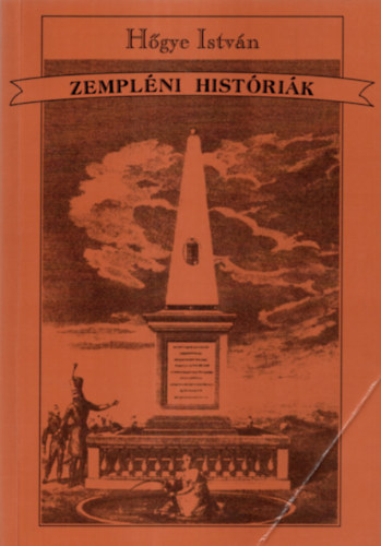 Hőgye István - Zempléni históriák