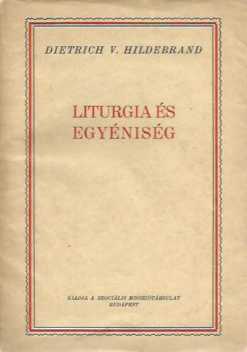 Dietrich V. Hildebrand - Liturgia s egynisg