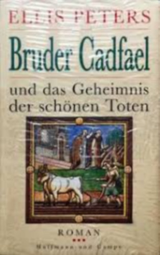 Ellis Peters - Bruder Cadfael und das Geheimnis der schönen Toten