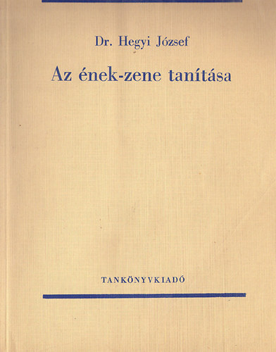 Dr. Hegyi Jzsef - Az nek-zene tantsa