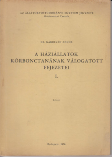 A háziállatok kórbonctanjának válogatott fejezetei I. kézirat