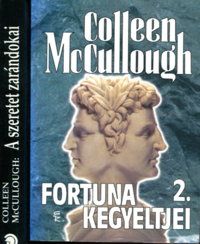 Colleen McCullough - 2 db Colleen McCullough kötet (Fortuna kegyeltjei 2 és A szeretet zarándokai)