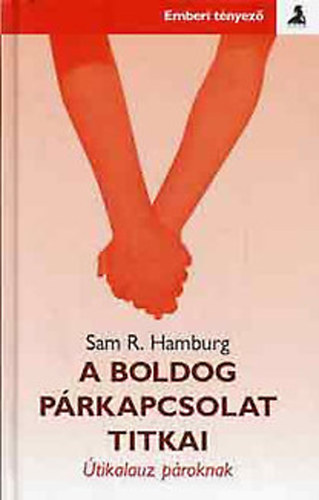 Sam R. Hamburg - A boldog prkapcsolat titkai