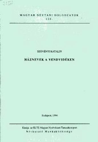Sz�v�nyi Katalin - H�znevek a Vendvid�ken