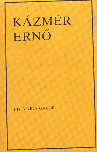 VAjda Gábor - Kázmér Ernő szellemi arca