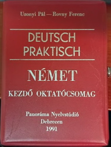 Rovny Ferenc Uzsonyi P�l - Deutsch Praktisch (N�met kezd� oktat�csomag: N�met nyelvk�nyv, �tisz�t�r, t�rsalg�si zsebk�nyv + Sz�vegkazetta + Sz�kazetta)