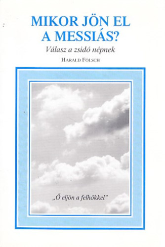Harald F�lsch - Mikor j�n el a Messi�s? - V�lasz a zsid� n�pnek