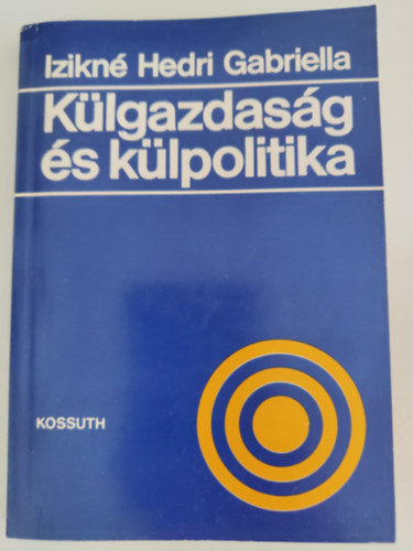 Izikn� Hedri Gabriella - K�lgazdas�g �s k�lpolitika