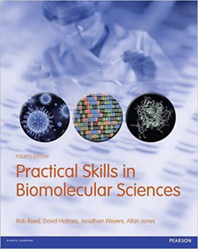 Practical Skills in Biomolecular Sciences (4th Edition)