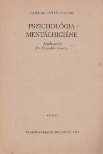 Dr. Hegeds Gyrgy - Pszicholgia mentlhigine