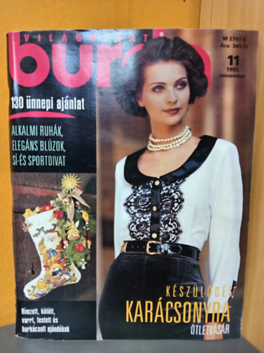 ismeretlen - Burda Világdivat - 1993/11. Szám (Készülődés a karácsonyra - ötletvásár; 130 ünnepi ajánlat) Szabásminta mellékletekkel