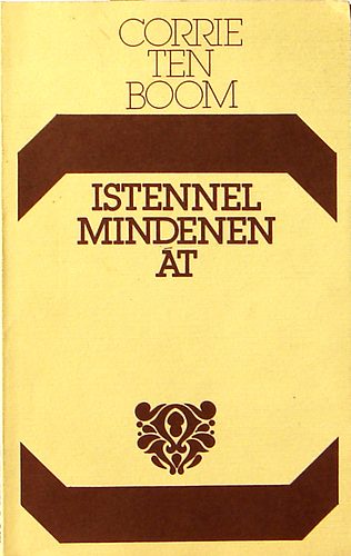 Corrie Ten Boom - Istennel mindenen t