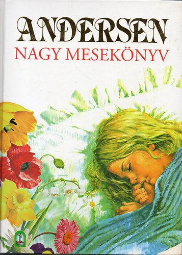 Hans Christian Andresen - Andersen nagy meseknyv