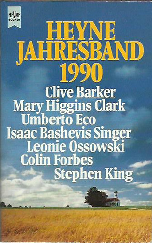 Clark Higgins Mary; Isaac Bashevish Singer; Leonie Ossowski; Clive Barker; Umberto Eco; P.D. James; Colin Forbes; Stephen King - Heyne Jahresband 1990
