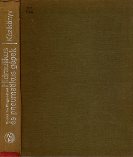 Dr. Varga J�zsef - Hidraulikus �s pneumatikus g�pek (K�zik�nyv)