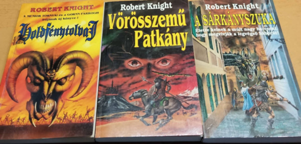 Robert Knight - Holdfénytolvaj-trilógia (Holdfénytolvaj / Vörösszemű patkány / A sárkányszuka) - Osiris könyvek