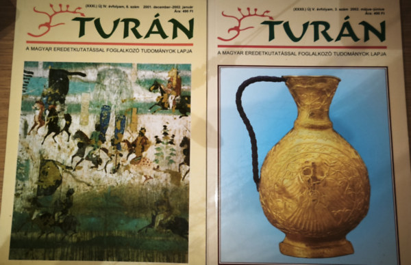 2db sz�m a Tur�n foly�iratb�l - �j IV. �vfolyam, 6. sz�m-2001. devember-2002. janu�r, �j V. �vfolyam, 3. sz�m-2002. m�jus-j�nius