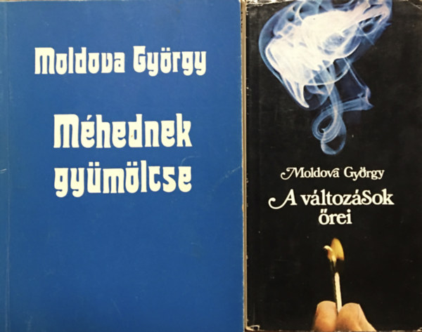 Moldova Gy�rgy - M�hednek gy�m�lcse + A v�ltoz�sok �rei (2 k�tet)