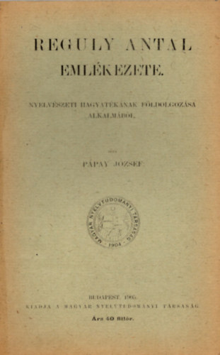 P�pay J�zsef - Reguly Antal eml�kezete -  reprint