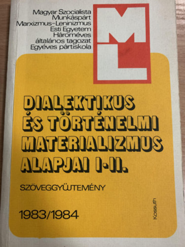 Rajnai Vilmos - Dialektikus és történelmi materializmus alapjai I-II. szöveggyűjtemény 1983/84