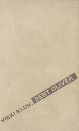 Vicki Baum - Dent Oliv�r
