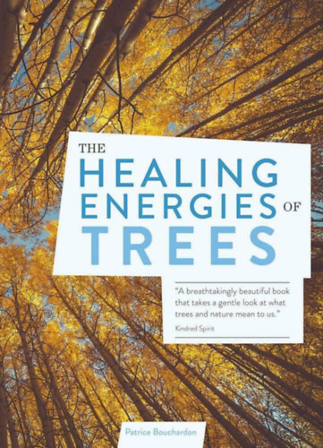 Patrice Bouchardon - The healing energies of Trees