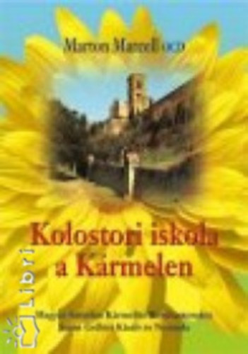 Marton Marcell - Kolostori iskola a Kármelen