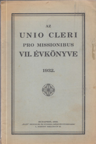 Az Unio Cleri Pro Missionibus VII. évkönyve 1932.