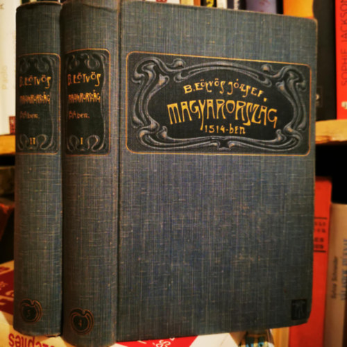 B�r� E�tv�s J�zsef - Magyarorsz�g 1514-ben I-II.