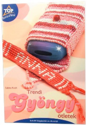 Sabine Koch - Trendi gy�ngy �tletek