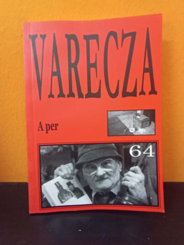 Varecza László /Szent Varecza/ Szent Varecza halott - A per - A nagy magyar vádirat