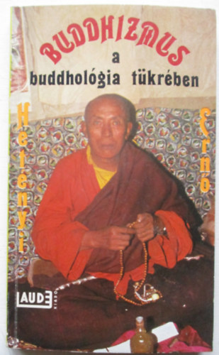 Dr. Het�nyi Ern� - Buddhizmus a buddhol�gia t�kr�ben