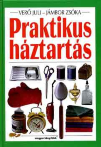 Ver Juli-Jmbor Zska - Praktikus hztarts