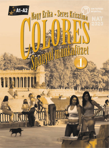 Seres Krisztina Nagy Erika - COLORES 1. SPANYOL MUNKAF�ZET