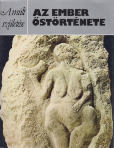 John Waechter - Az ember �st�rt�nete (A m�lt sz�let�se)