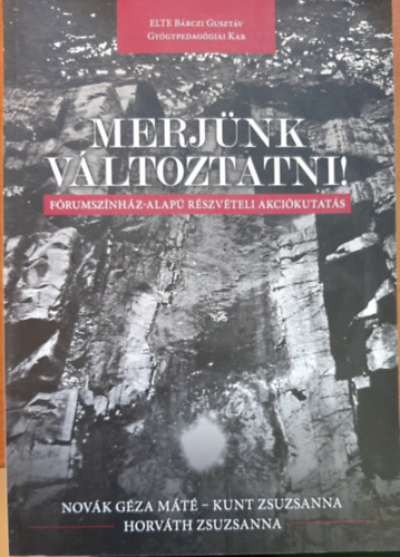 Kunt Zsuzsanna, Horv�th Zsuzsanna Nov�k G�za - Merj�nk v�ltoztatni!