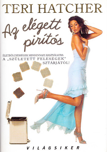 Teri Hatcher - Az elégett pirítós