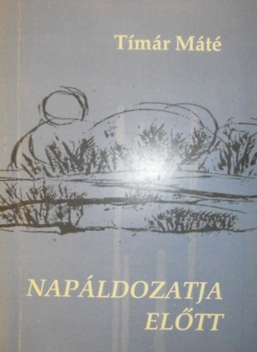 T�m�r M�t� - Nap�ldozatja el�tt