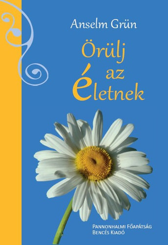 Anselm Grn - rlj az letnek