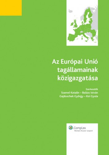 Szamel K.; Balzs I.; Gajduschek Gy.; Koi Gy. - Az Eurpai Uni Tagllamainak Kzigazgatsa