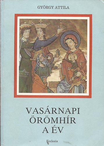 Gy�rgy Attila - Vas�rnapi �r�mh�r A �v