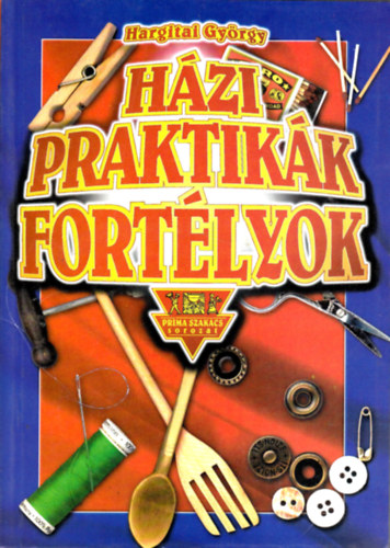 Hargitai Gyrgy - Hzi praktikk, fortlyok