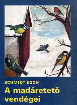 Schmidt Egon - A madretet vendgei