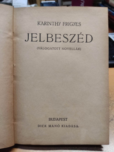 Karinthy Frigyes - Jelbeszd