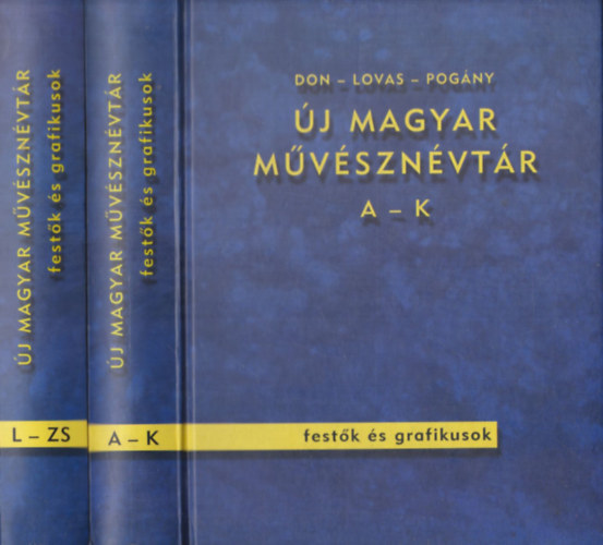 Don P�ter; Lovas D�niel; Pog�ny G�bor - �j magyar m�v�szn�vt�r I-II.
