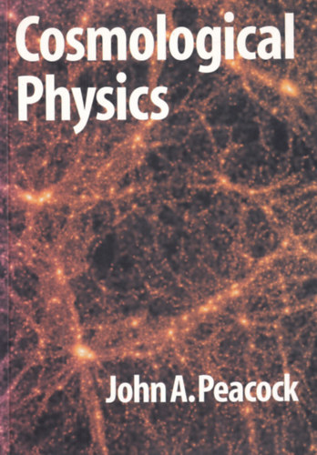 John A. Peacock - Cosmological Physics