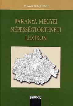 Kovacsics Jzsef - Baranya megyei npessgtrtneti lexikon